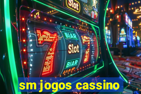 sm jogos cassino